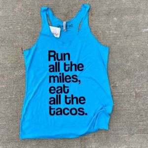 Run All The Miles Eat All The Tacos tank
